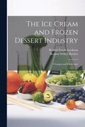The ice Cream and Frozen Dessert Industry
