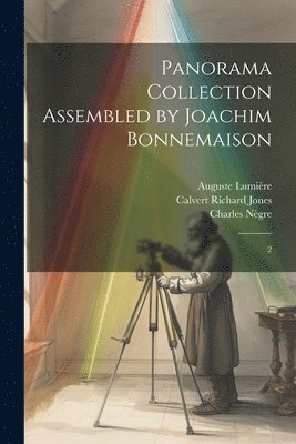 Joachim Bonnemaison, Edouard Baldus, Samuel Bourne - Panorama Collection Assembled by Joachim Bonnemaison, Häftad. Tillgänglighet: Lägg i varukorg
