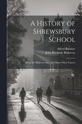 A History of Shrewsbury School