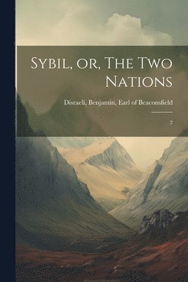 Sybil, or, The two Nations, Häftad
