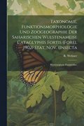 Taxonomie, Funktionsmorphologie und Zoogeographie der Saharischen Wuestenameise Cataglyphis Fortis (Forel 1902) Stat. nov. (Insecta