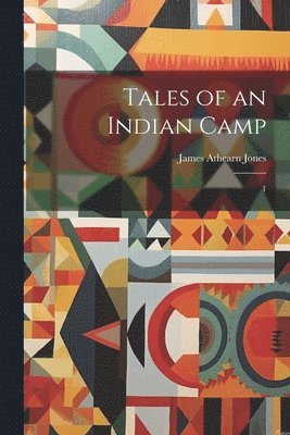 James Athearn Jones - Tales of an Indian Camp, Häftad. Tillgänglighet: Lägg i varukorg