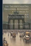 Die Tagebcher des Freiherrn Reinhard v. Dalwigk zu Lichtenfels aus den Jahren 1860-71