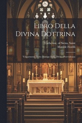 Matilde Fiorilli, Of Siena Saint Catherine - Libro della divina dottrina, Häftad
