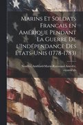 Marins et soldats francais en Am�rique pendant la Guerre de l'Ind�pendance des �tats-Unis (1778-1783)