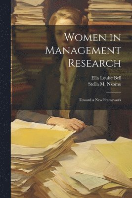 Ella Louise Bell, Stella M Nkomo - Women in Management Research, Häftad