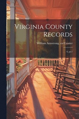 William Armstrong Crozier - Virginia County Records, Häftad. Tillgänglighet: Lägg i varukorg