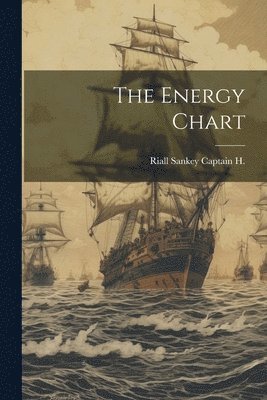 Riall Sankey Captain H - Energy Chart, Häftad. Tillgänglighet: Lägg i varukorg