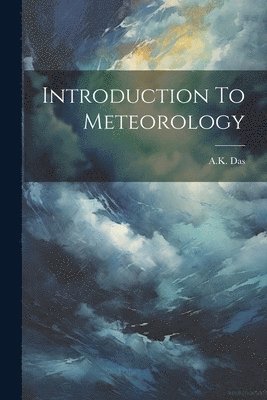 Ak Das - Introduction To Meteorology, Häftad
