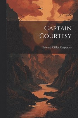 Edward Childs Carpenter - Captain Courtesy, Häftad