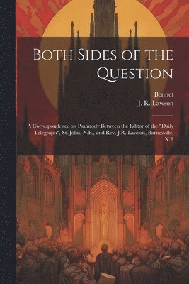 J R Lawson, Bennet - Both Sides of the Question, Häftad