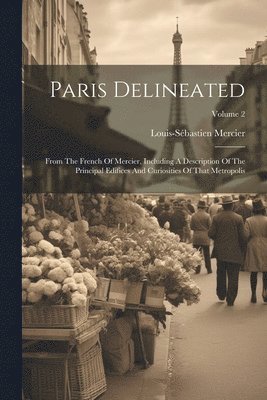 Louis-Sébastien Mercier - Paris Delineated, Häftad