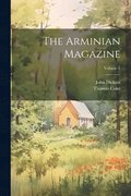 The Arminian Magazine; Volume 1