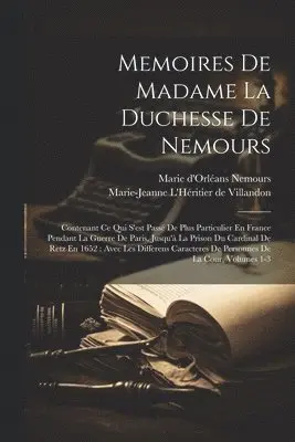 Memoires De Madame La Duchesse De Nemours