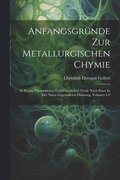 Anfangsgr�nde Zur Metallurgischen Chymie