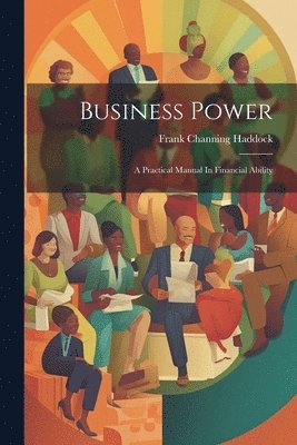 Frank Channing Haddock - Business Power, Häftad