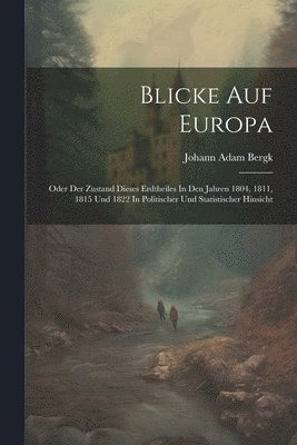 Johann Adam Bergk - Blicke Auf Europa, Häftad. Tillgänglighet: Lägg i varukorg