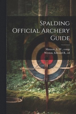 Spalding Official Archery Guide