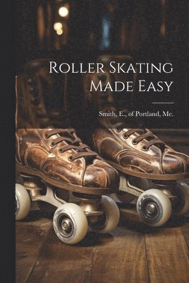 Roller Skating Made Easy