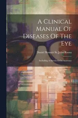 Clinical Manual Of Diseases Of The Eye