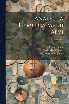 Clemens Blume - Analecta hymnica medii aevi; Volume 1, Häftad