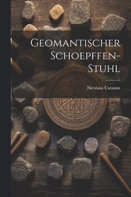 Geomantischer Schoepffen-stuhl