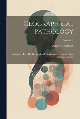 Andrew Davidson - Geographical Pathology, Häftad
