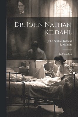Malmin R, John Nathan Kildahl - Dr. John Nathan Kildahl, Häftad