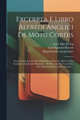 Excerpta E Libro Alfredi Anglici De Motu Cordis
