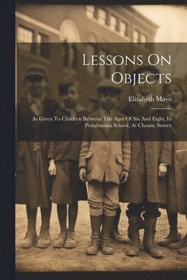 Elizabeth Mayo - Lessons On Objects, Häftad