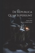 De Republica Quae Supersunt