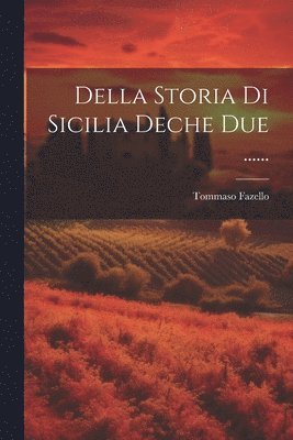 Tommaso Fazello - Della Storia Di Sicilia Deche Due ......, Häftad. Tillgänglighet: Lägg i varukorg