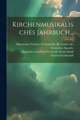 Görres-Gesellschaft - Kirchenmusikalisches Jahrbuch..., Häftad. Tillgänglighet: Lägg i varukorg
