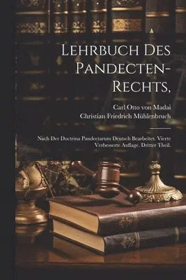 Christian Friedrich Mühlenbruch - Lehrbuch des Pandecten-Rechts,, Häftad. Tillgänglighet: Lägg i varukorg