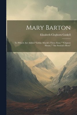 Elizabeth Cleghorn Gaskell - Mary Barton, Häftad