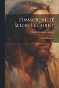 L'immortalit� Selon Le Christ