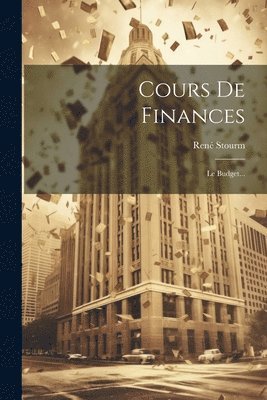 René Stourm - Cours De Finances, Häftad. Tillgänglighet: Lägg i varukorg