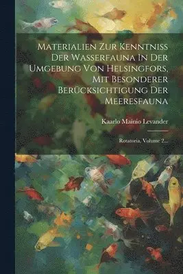 Materialien Zur Kenntniss Der Wasserfauna In Der Umgebung Von Helsingfors, Mit Besonderer Berücksichtigung Der Meeresfauna