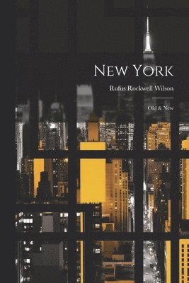 Rufus Rockwell Wilson - New York, Häftad. Tillgänglighet: Lägg i varukorg