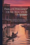 Parlate Italiano? Or Do You Speak Italian?
