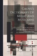 Grove's Dictionary Of Music And Musicians; Volume 3