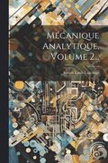 M�canique Analytique, Volume 2...