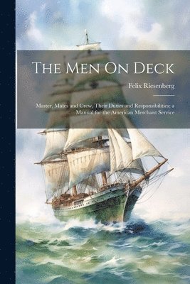 Felix Riesenberg - Men On Deck, Häftad