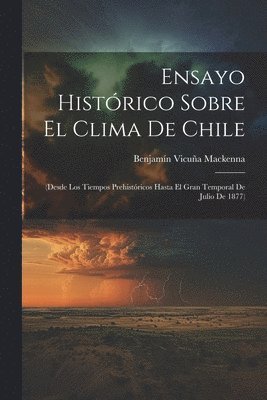 Ensayo Histórico Sobre El Clima De Chile