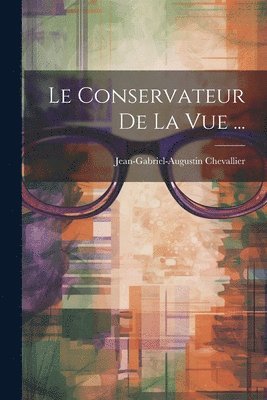 Conservateur De La Vue ...