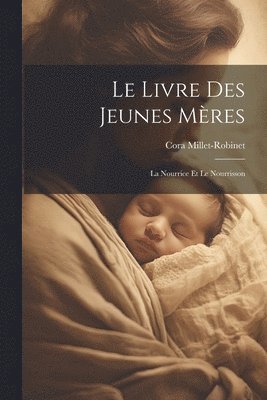 Cora Millet-Robinet - Livre Des Jeunes Mères, Häftad