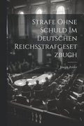 Strafe Ohne Schuld Im Deutschen Reichsstrafgesetzbuch
