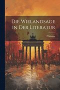 Wielandsage in Der Literatur