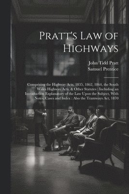 John Tidd Pratt, Samuel Prentice - Pratt's Law of Highways, Häftad