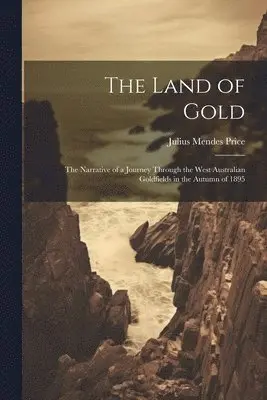Julius Mendes Price - Land of Gold, Häftad. Tillgänglighet: Lägg i varukorg